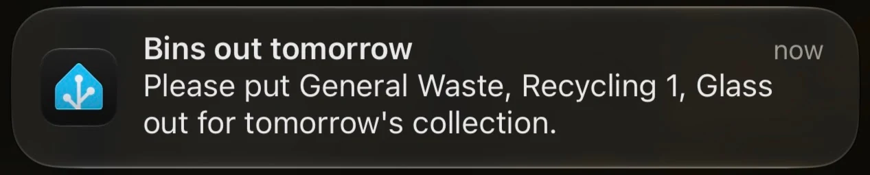 Home Assistant notification saying General Waste, Recycling 1, and Glass should be put out for tomorrow's collection.
